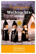 Erzgebirgisches Weihnachtsbüchlein - Buch