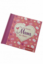 Für die beste Mama der Welt - Buch - Groh-Verlag Für die beste Mama der Welt - Buch - Groh-Verlag